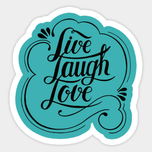 Live Laugh Love Sticker